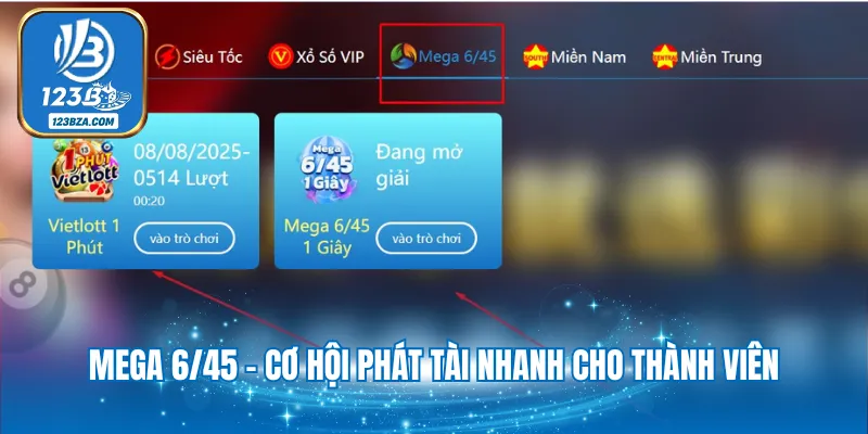 Mega 6/45 - Cơ hội phát tài nhanh cho thành viên