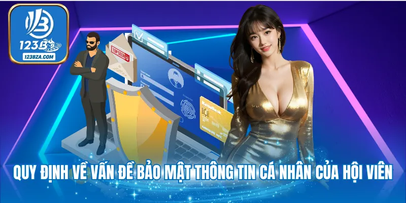 Quy định về vấn đề bảo mật thông tin cá nhân của hội viên